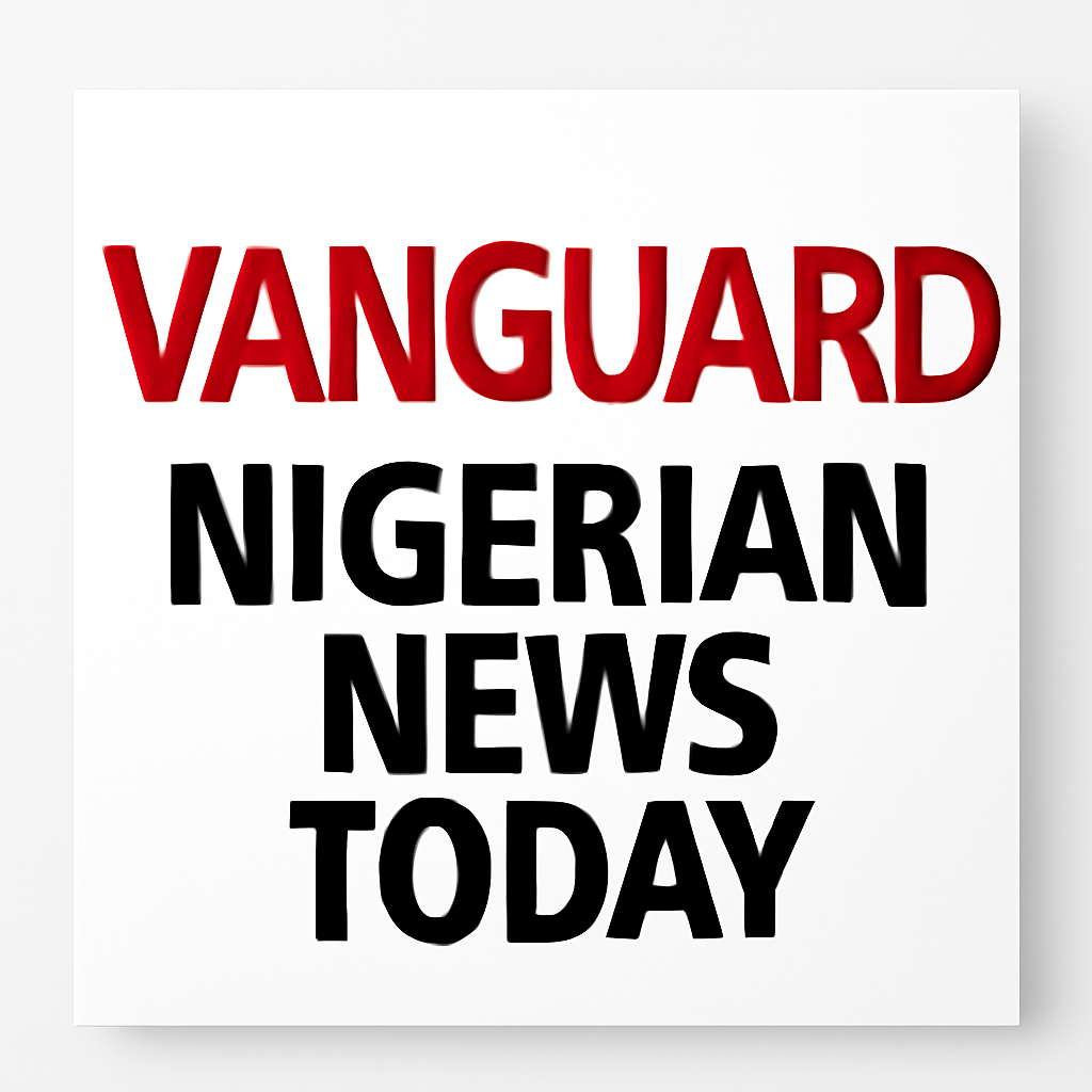 vanguard nigerian news today
