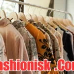 Fashionisk.com: A Comprehensive Review